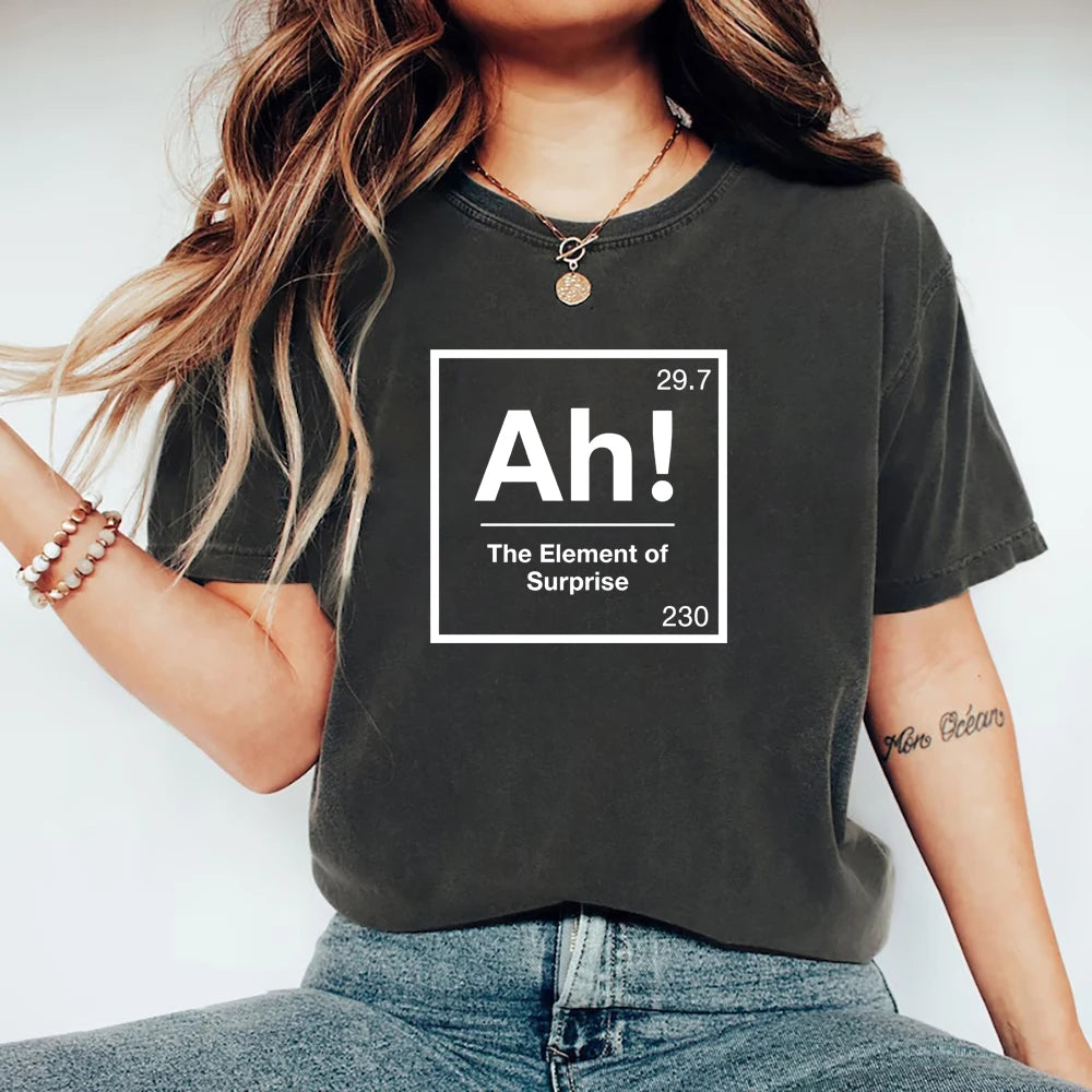 Ah The Element of Surprise T-Shirt Project Hail Mary Shirt Chemistry Joke Tee Funny Graphic T Shirts Men Women Short Sleeve Tops