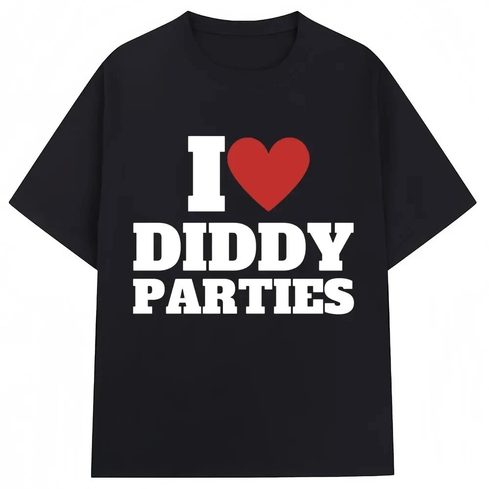 I Love Diddy Parties Funny Print T Shirt Novelty Creativity Fashion Men Women Short Sleeve O-Neck T-shirt Gifts