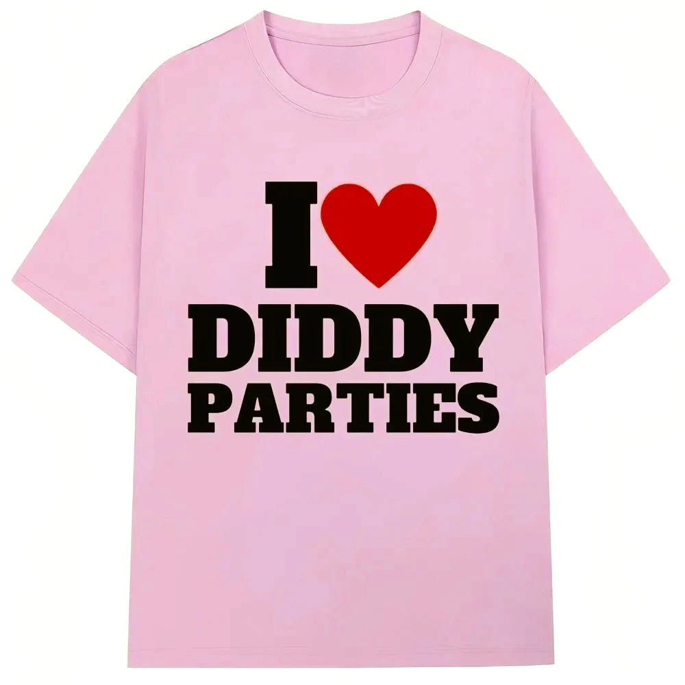 I Love Diddy Parties Funny Print T Shirt Novelty Creativity Fashion Men Women Short Sleeve O-Neck T-shirt Gifts