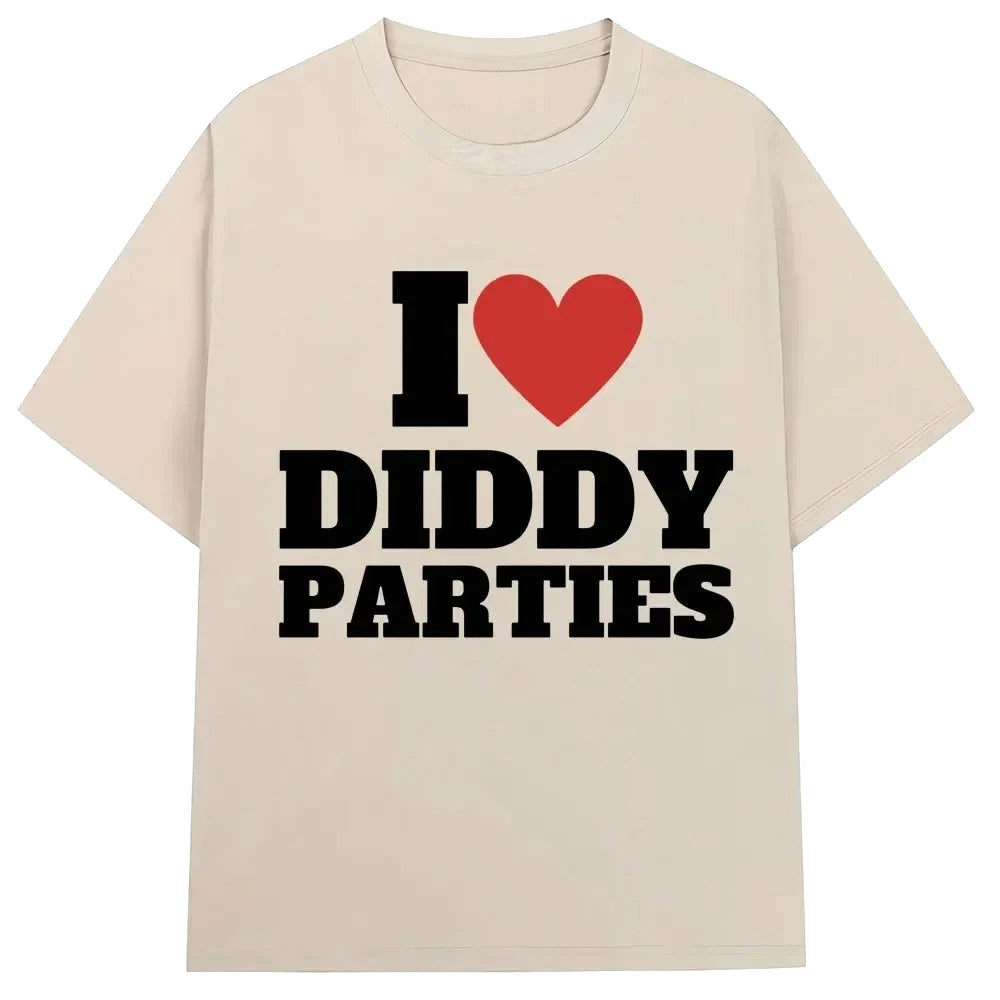 I Love Diddy Parties Funny Print T Shirt Novelty Creativity Fashion Men Women Short Sleeve O-Neck T-shirt Gifts