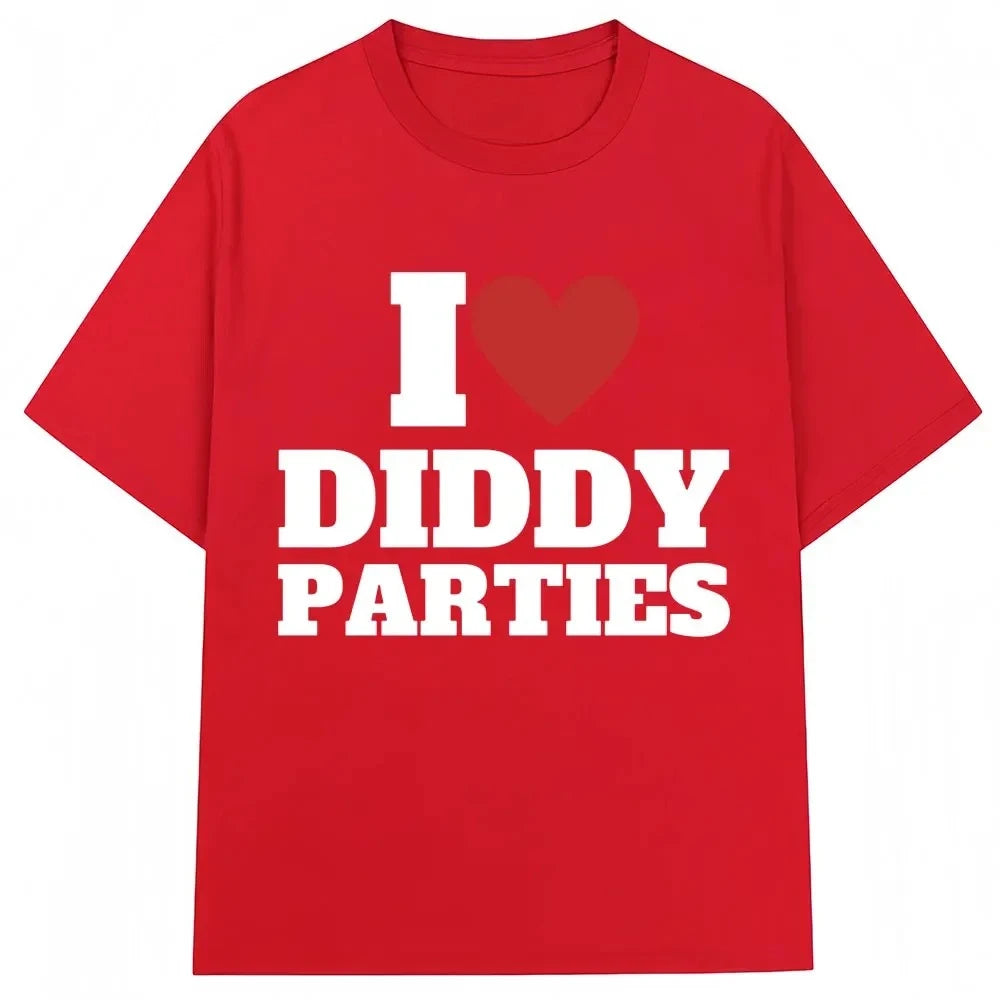I Love Diddy Parties Funny Print T Shirt Novelty Creativity Fashion Men Women Short Sleeve O-Neck T-shirt Gifts
