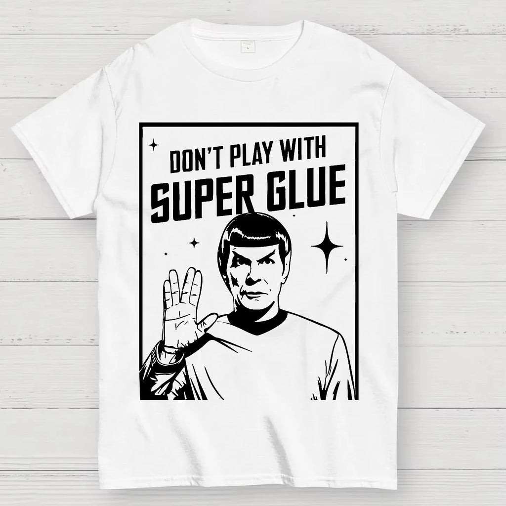 2026 New Funny Don't Play with Super Glue Stars Treks T Shirt Men's Cotton Unique T-Shirts O Neck Tees Short Sleeve Clothes Tops