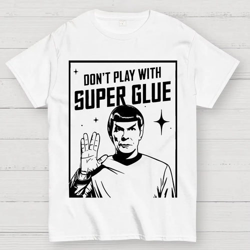 2026 New Funny Don't Play with Super Glue Stars Treks T Shirt Men's Cotton Unique T-Shirts O Neck Tees Short Sleeve Clothes Tops